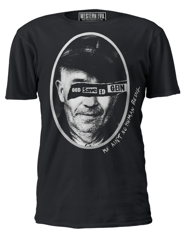 God Save Ed Gein T-shirt