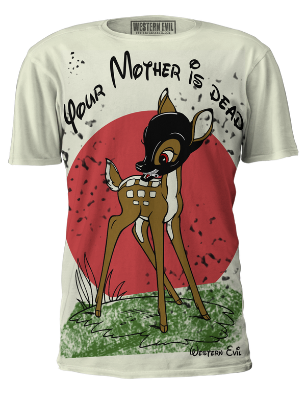"Your Mother Is Dead" T-Shirt