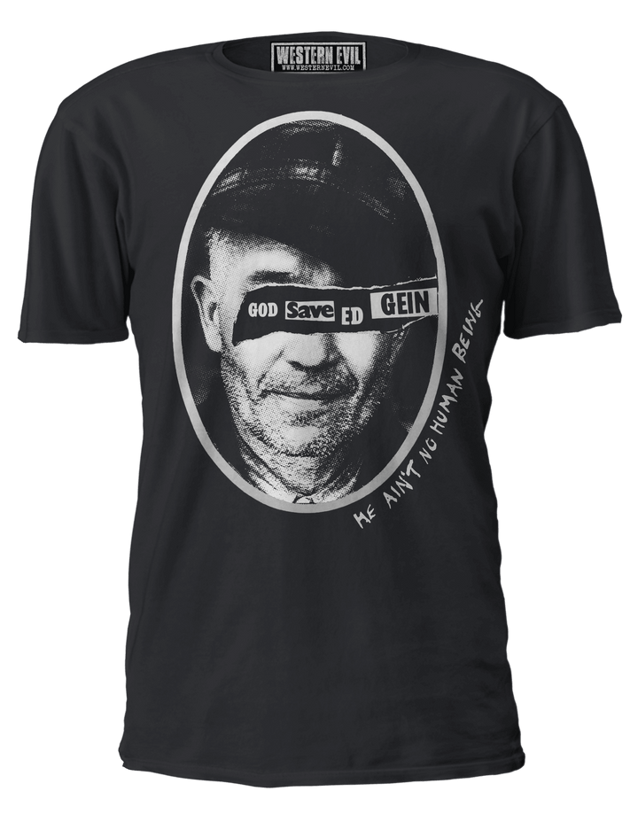 God Save Ed Gein T-Shirt | Western Evil True Crime Mashup